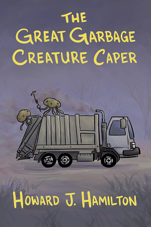 The Great Garbage Creature Caper book cover